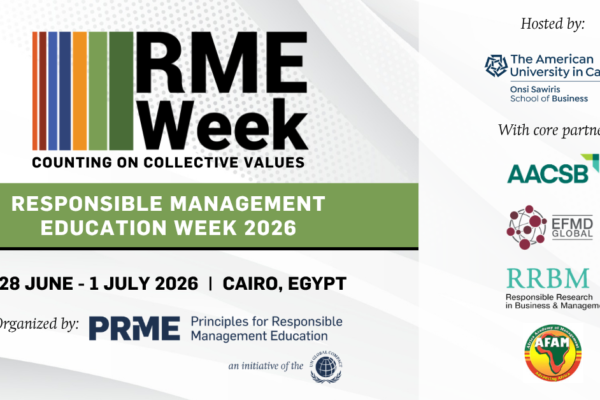 RME Week 2026 – Responsible Management Education Week, 28 June–1 July 2026, Cairo Egypt. Organised by PRME, hosted by AUC Onsi Sawiris School of Business, with core partners AACSB, EFMD Global, RRBM, and AFAM.