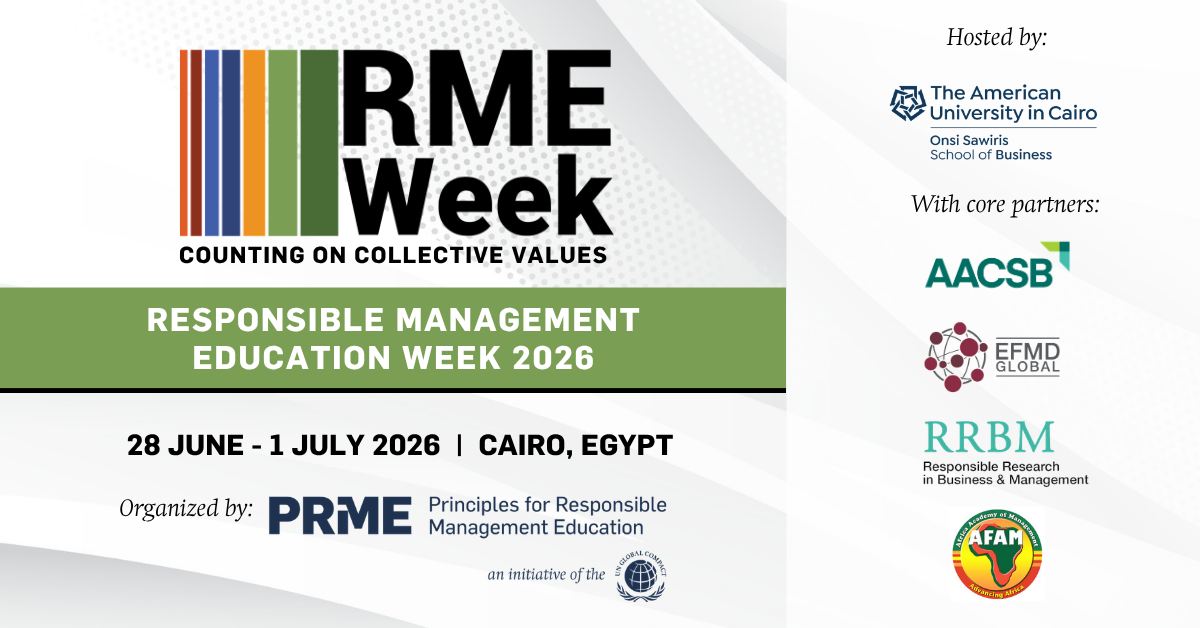 RME Week 2026 – Responsible Management Education Week, 28 June–1 July 2026, Cairo Egypt. Organised by PRME, hosted by AUC Onsi Sawiris School of Business, with core partners AACSB, EFMD Global, RRBM, and AFAM.